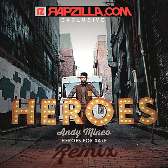 Andy Mineo Heroes For Sale Free Download Zip
